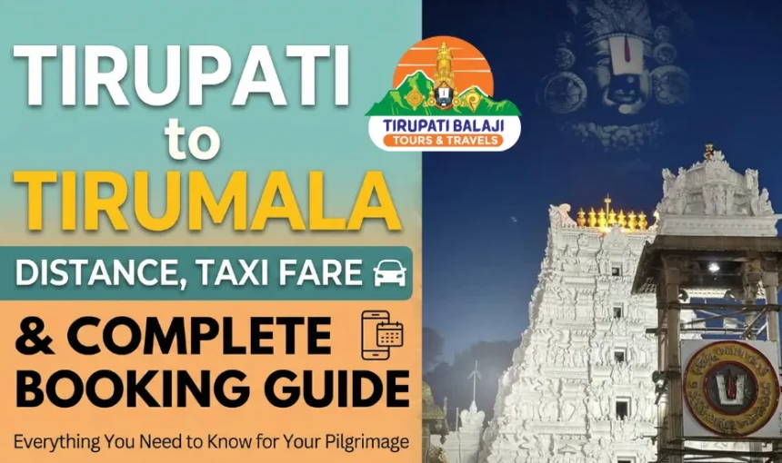 Tirupati to Tirumala Distance, Taxi Fare & Complete Booking Guide 1 Tirupati to Tirumala Distance