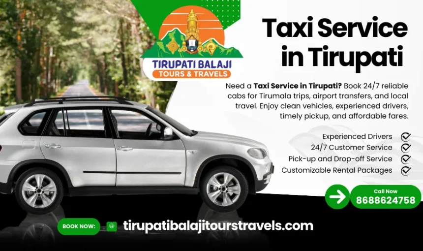 Taxi Service Near Me in Tirupati: 2026 Complete Booking Guide | 24/7 Verified Drivers