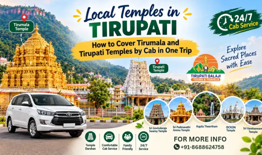 Local Packages in Tirupati: How to Cover Tirumala and Tirupati Temples by Cab in One Trip 1 Local Packages